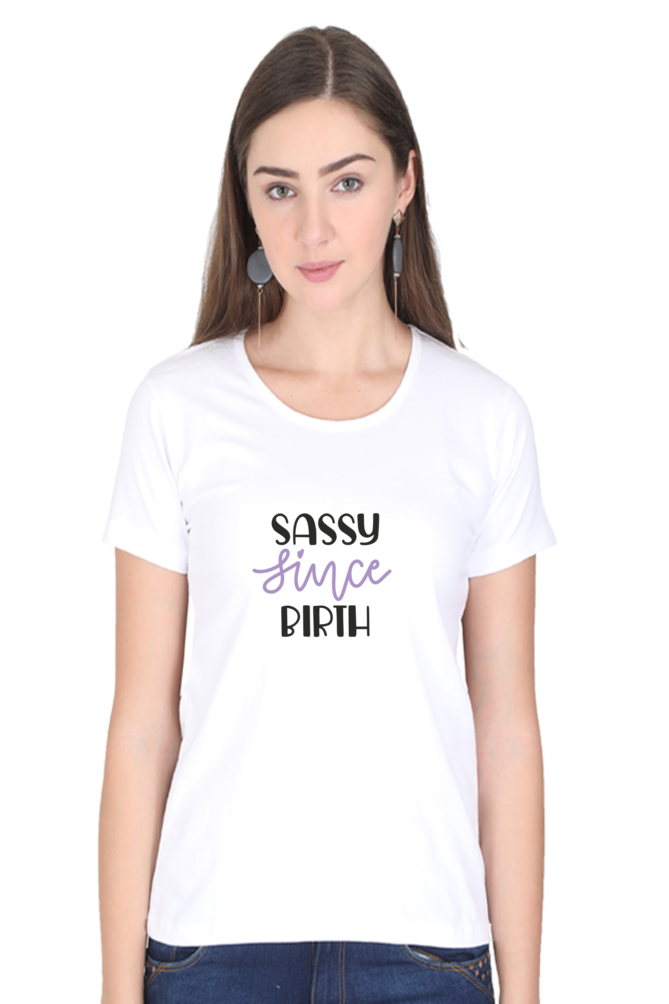 Sassy Since Birth - Tees