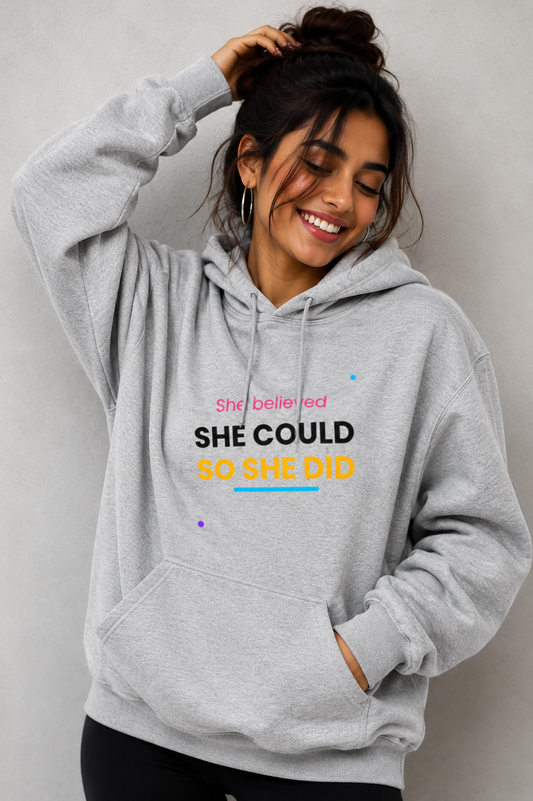 She Believed - Hoodie for her