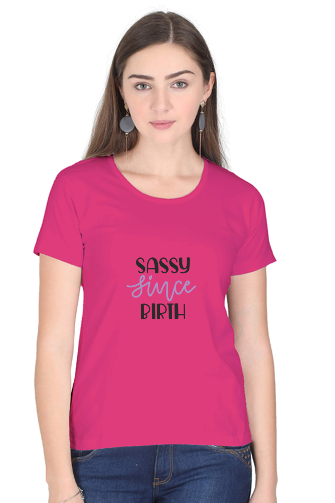 Sassy Since Birth - Tees