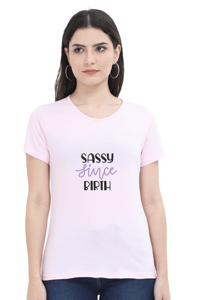 Sassy Since Birth - Tees