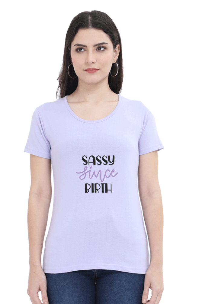 Sassy Since Birth - Tees