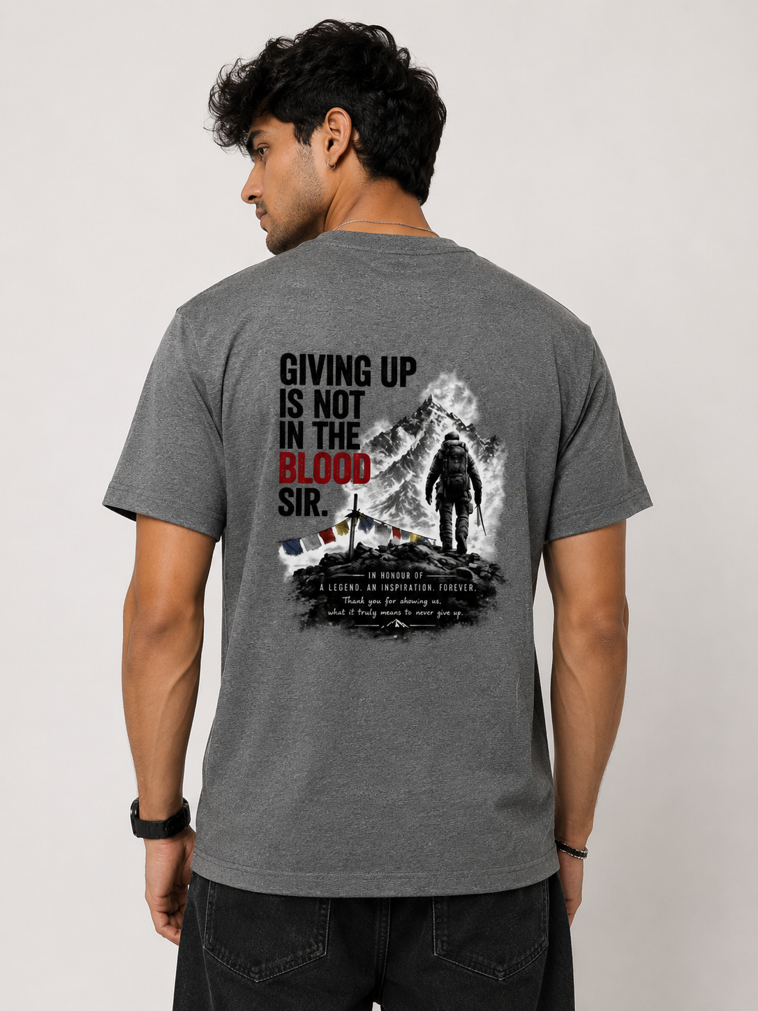 Never Give Up -  Tee | A tribute to the greatest mountaineer