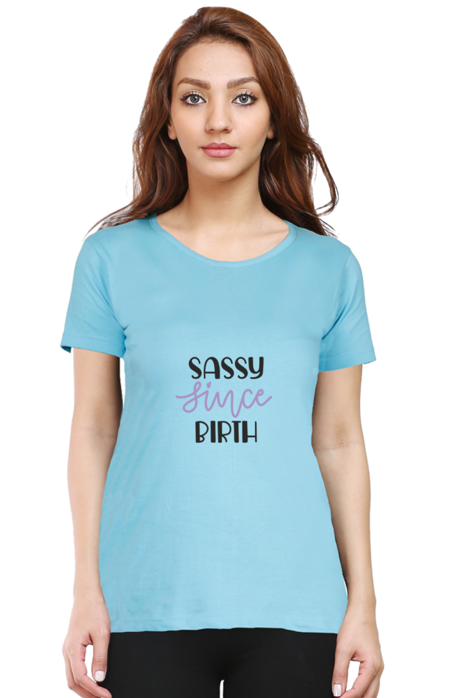 Sassy Since Birth - Tees