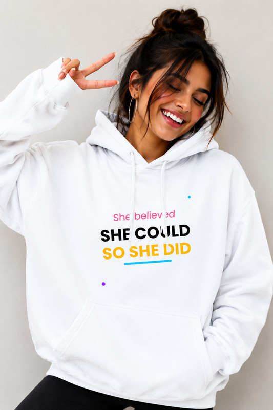 She Believed - Hoodie for her