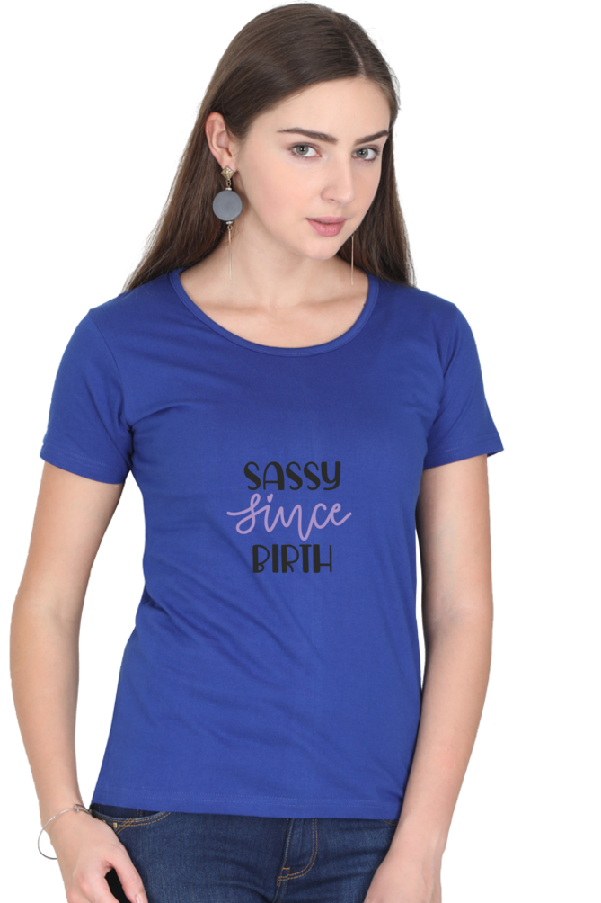 Sassy Since Birth - Tees