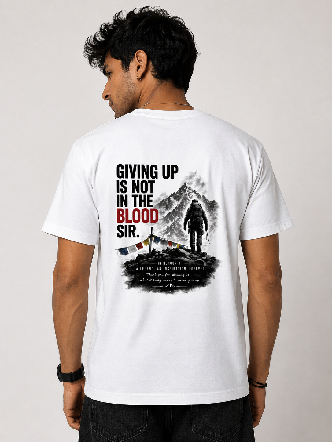 Never Give Up -  Tee | A tribute to the greatest mountaineer
